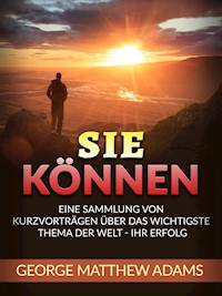 Sie Können (Übersetzt) - George Mattew Adams - E-Book
