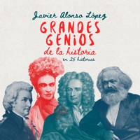 Grandes genios de la historia en 25 historias - Javier Alonso - Hörbuch