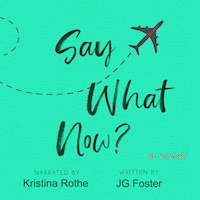 Say What Now? - JG Foster - Hörbuch