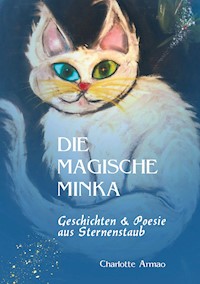Die magische Minka - Charlotte Armao - E-Book