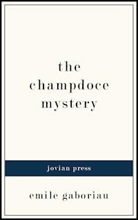 The Champdoce Mystery - Emile Gaboriau - E-Book