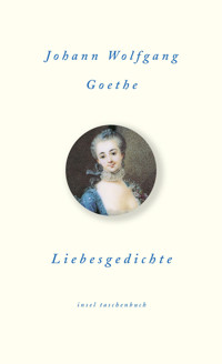 Liebesgedichte - Johann Wolfgang Goethe - E-Book