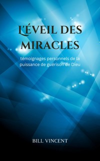 L'éveil des miracles - Bill Vincent - E-Book