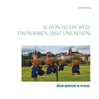 Schön ist die Welt! Drum Bären, lasst uns reisen! - Carola Mehring - E-Book