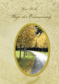 Wege der Erinnerung - Rita Keller - E-Book