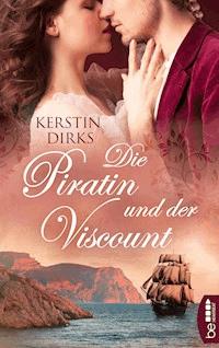 Die Piratin und der Viscount - Kerstin Dirks - E-Book