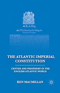 The Atlantic Imperial Constitution - K. MacMillan - E-Book