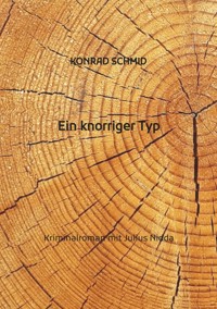 Ein knorriger Typ - Konrad Schmid - E-Book