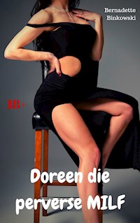 Doreen die perverse MILF - Bernadette Binkowski - E-Book