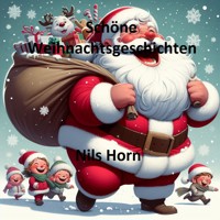 Schöne Weihnachtsgeschichten - Nils Horn - kostenlos E-Book