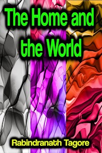 The Home and the World - Rabindranath Tagore - E-Book