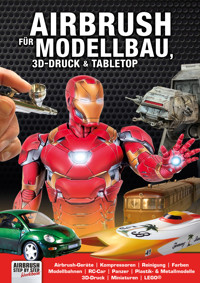 Airbrush für Modellbau, 3D-Druck & Tabletop - Manfred Finkenzeller - E-Book