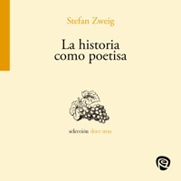 La historia como poetisa - Zweig Stefan - Hörbuch