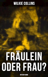 Fräulein oder Frau? (Mystery-Krimi) - Wilkie Collins - E-Book