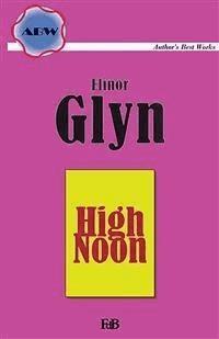 High Noon - Elinor Glyn - E-Book
