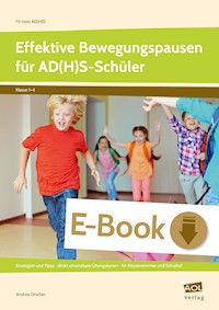 Effektive Bewegungspausen für AD(H)S Schüler - GS - Andrea Dincher - E-Book