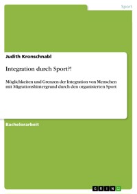 Integration durch Sport?! - Judith Kronschnabl - E-Book