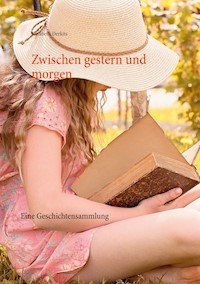 Zwischen gestern und morgen - Elisabeth Derkits - E-Book