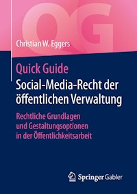 Quick Guide Social-Media-Recht der öffentlichen Verwaltung - Christian W. Eggers - E-Book