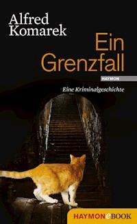 Ein Grenzfall - Alfred Komarek - E-Book