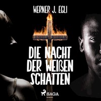 Die Nacht der weißen Schatten - Werner J. Egli - Hörbuch