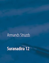 Suranadira 12 - Armands Strazds - E-Book