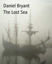 The Lost Sea - Daniel Bryant - E-Book