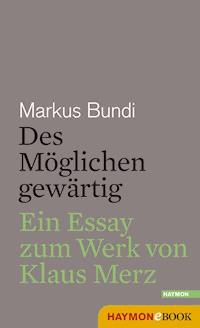 Des Möglichen gewärtig - Markus Bundi - E-Book