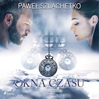 Okna czasu - Paweł Szlachetko - Hörbuch