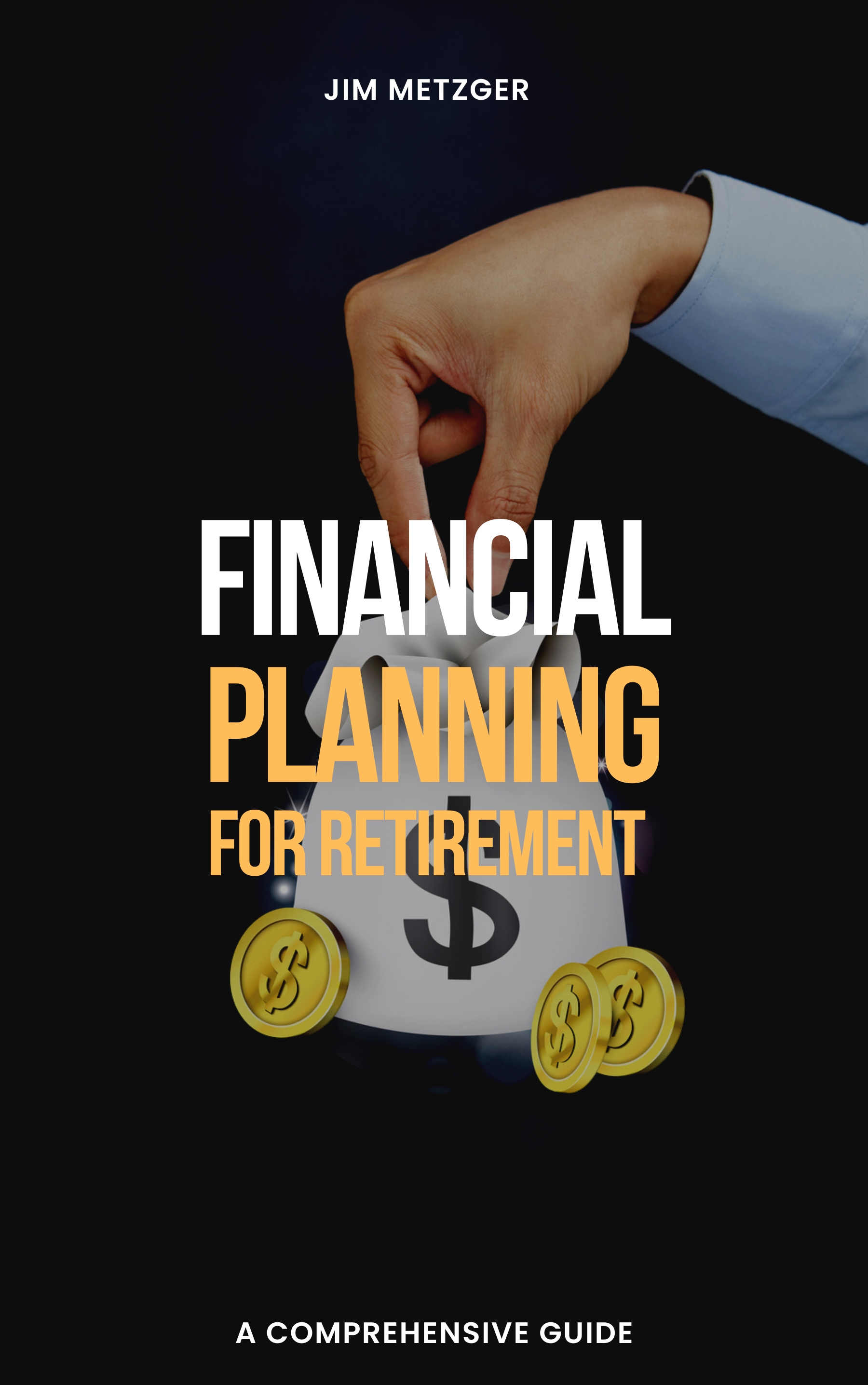 Financial Planning for Retirement - Jim Metzger - E-Book