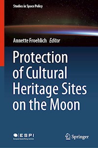 Protection of Cultural Heritage Sites on the Moon - - E-Book