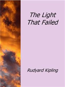 The Light That Failed - Rudyard Kipling - E-Book