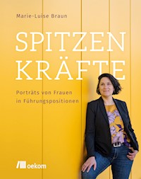 Spitzenkräfte - Marie-Luise Braun - E-Book