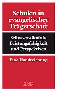 Schulen in evangelischer Trägerschaft -  - E-Book