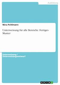 Unterweisung für alle Bereiche. Fertiges Muster - Nina Pohlmann - E-Book