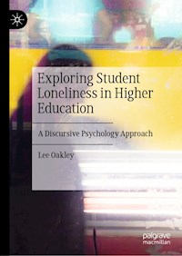 Exploring Student Loneliness in Higher Education - Lee Oakley - E-Book