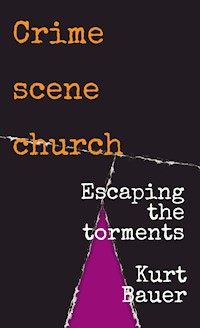 Crime scene church - Kurt Bauer - E-Book
