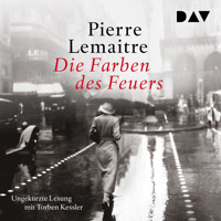 Die Farben des Feuers (Ungekürzt) - Pierre Lemaitre - Hörbuch