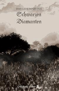 Das Geheimnis des Schwarzen Diamanten - Michaela Illner - E-Book