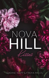 Nova Hill Kisses - Freya Miles - E-Book