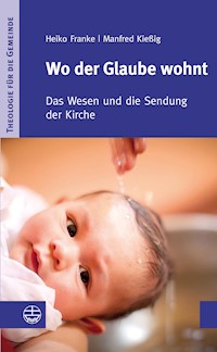 Wo der Glaube wohnt - Heiko Franke - E-Book
