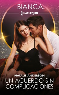 Un acuerdo sin complicaciones - Natalie Anderson - E-Book