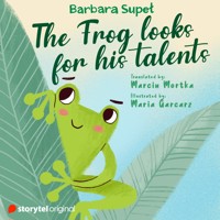 The Frog looks for his talents - Barbara Supel - Hörbuch