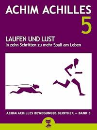Laufen und Lust - Achim Achilles - E-Book