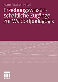 Erziehungswissenschaftliche Zugänge zur Waldorfpädagogik -  - E-Book