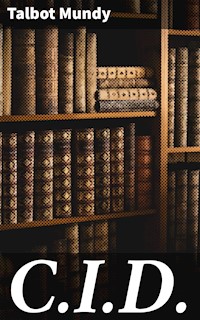 C.I.D. - Talbot Mundy - E-Book