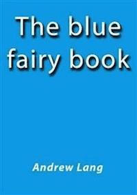 The blue fairy book - Andrew Lang - E-Book
