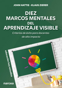 Diez Marcos Mentales del Aprendizaje Visible - John Hattie - E-Book