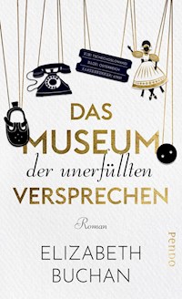 Das Museum der unerfüllten Versprechen - Elizabeth Buchan - E-Book