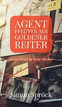Agent Pfeiffer als goldener Reiter - Simon Sprock - E-Book